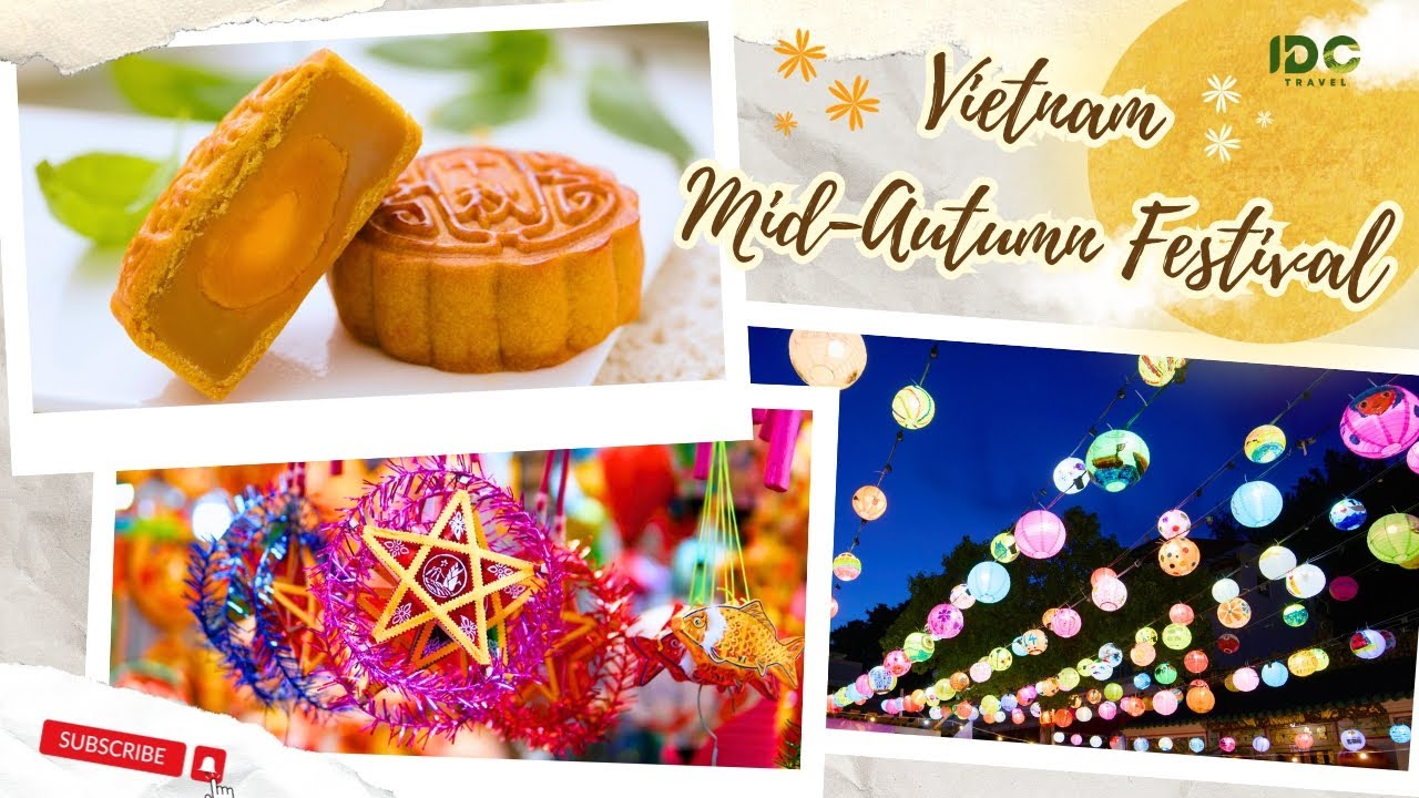 IDC TRAVEL - Vietnam Mid-Autumn Festival | History, Culture, and More