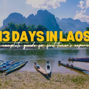 13 Days in Laos: Comprehensive Guide for a First-Timer’s Experience