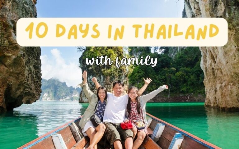 Ultimate Guide to 10 Days in Thailand with Family: Fun and Unforgettable Experiences