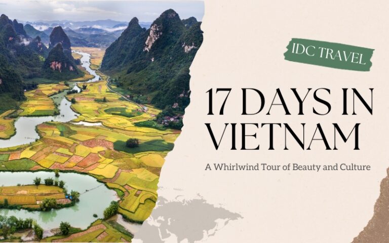 17 Days in Vietnam: Itinerary to explore Beauty and Culture - IDC Travel