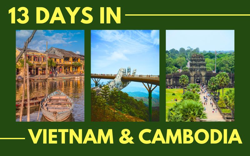 13 Days in Vietnam and Cambodia 2024 Itinerary IDC Travel