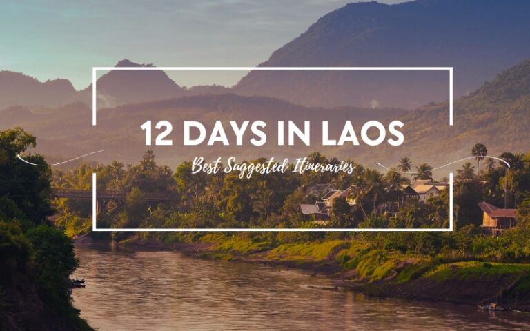 12 Days in Laos: Best Things to Do & Suggested Itineraries for 2024 Trip