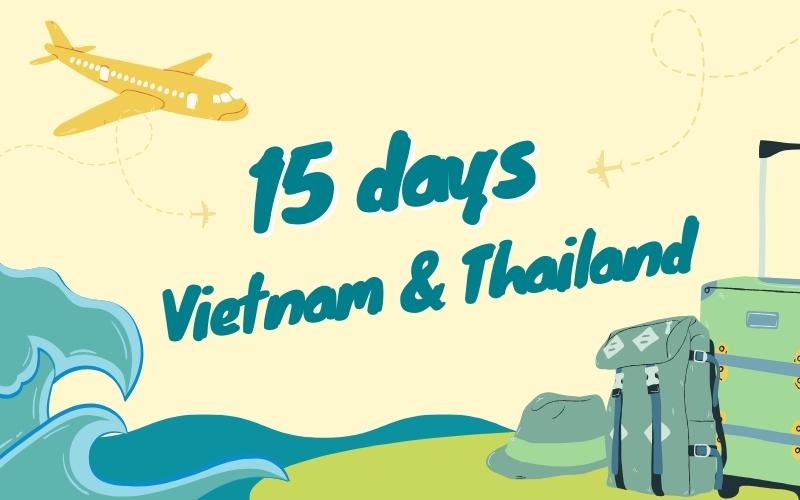 Marvelous 15 Days in Vietnam and Thailand IDC Travel