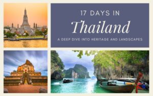 17 Days in Thailand A Deep Dive into Heritage and Landscapes