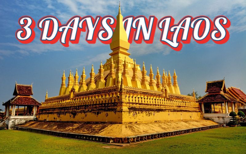 Ultimate 3 Days in Laos itinerary: Beautiful, Smart Routes for a Smooth First Trip