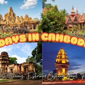 How to Spend 6 Days in Cambodia? Best Itinerary, Cost & Tips