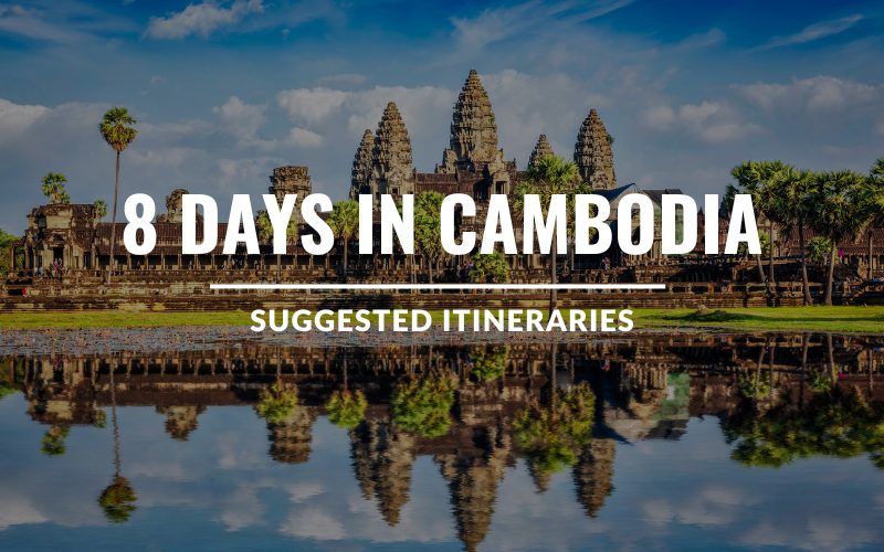 How to Spend 8 Days in Cambodia in 2024? - IDC Travel