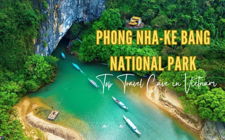 Phong Nha-Ke Bang National Park: An Essential Guide to the Most Remarkable Caves