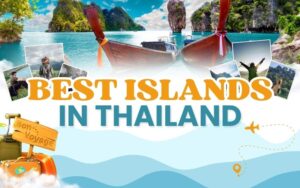 Best Islands to Visit in Thailand Complete Travel Guide