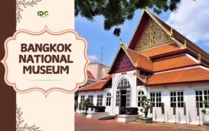 Bangkok National Museum: A Must-Visit Cultural Landmark