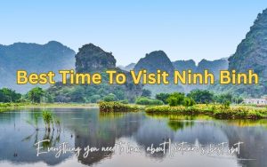 Best Time To Visit Ninh Binh
