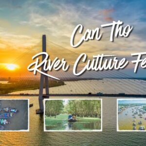 Can Tho River Culture Festival: Highlights & Unforgettable Experiences