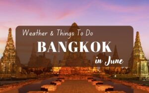 Discover Bangkok in June: Rainy Season Charm and Adventure