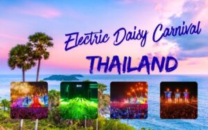 A colorful, stylized image promoting Electric Daisy Carnival Thailand. The background is a tropical sunset over a sea view, and the foreground features four inset photos showing massive, neon-lit festival stages, fireworks, and large crowds of concertgoers.