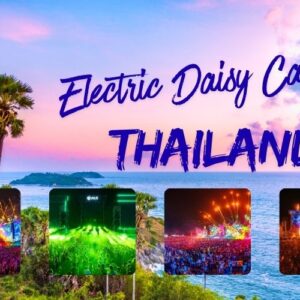 Unforgettable Electric Daisy Carnival Thailand 2026: Ultimate Guide for International Travelers