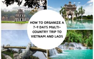 How to organize a Vietnam Laos 7 8 9 days trip