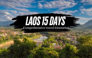 how to spend 15 days in Laos