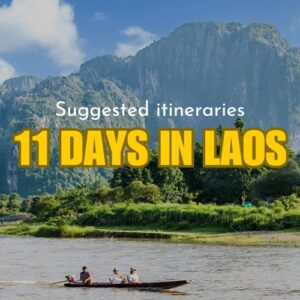 Laos 11 Days: Best Places to Visit & Suggested Itineraries