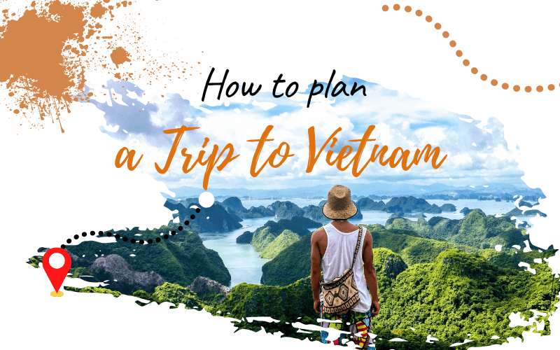 plan a trip vietnam