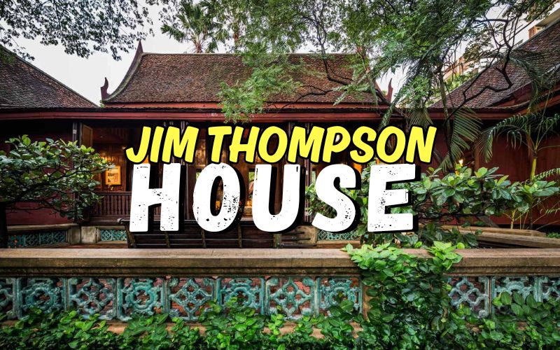 Jim Thompson’s House in Bangkok: Bangkok’s Iconic Silk Legend Unveiled