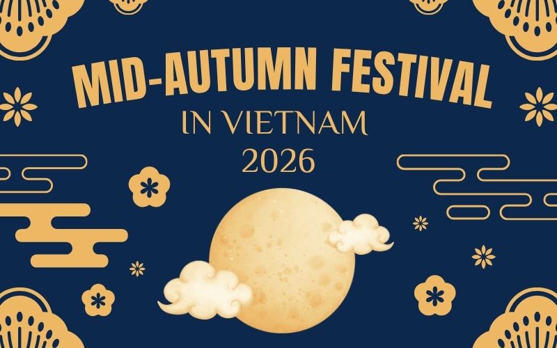 A Complete Travel Guide Mid-autumn Festival in Vietnam 2026
