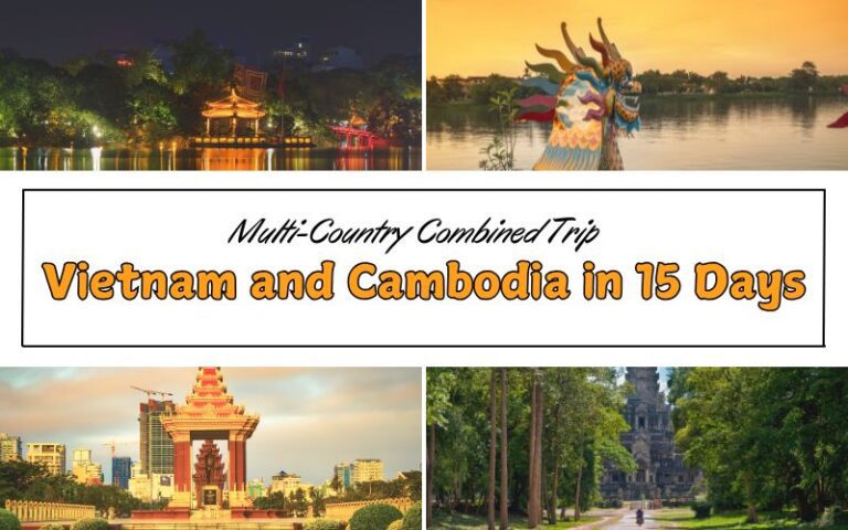 Comprehensive Guide to Vietnam and Cambodia in 15 Days