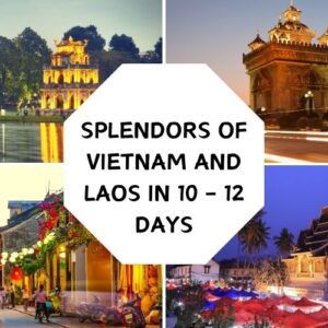 Splendors of Vietnam and Laos in 10 – 12 Days