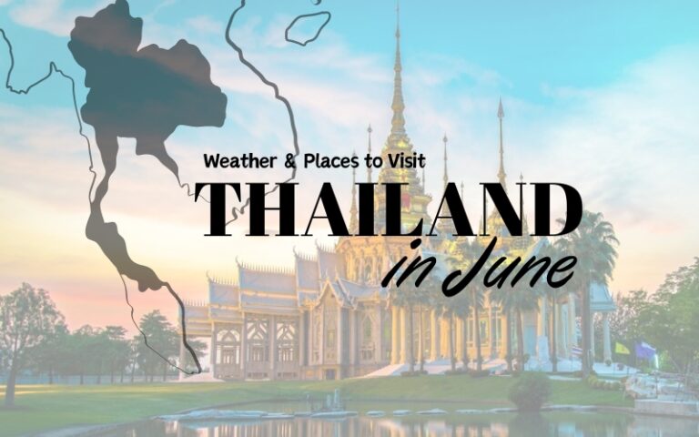 Thailand in June: Weather, Where to Go, and What to Expect
