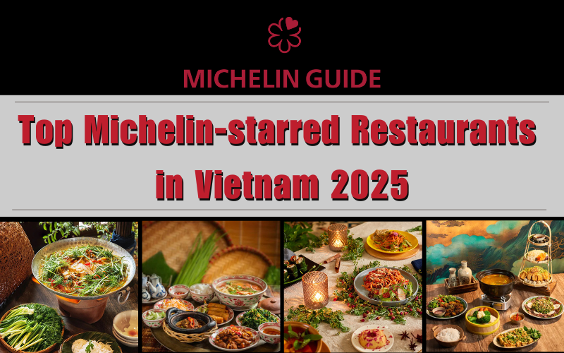 Top 9 Michelin-starred Restaurants in Vietnam 2025
