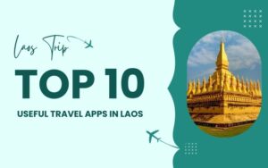 Travel blog banner titled “Top 10 Useful Travel Apps in Laos” featuring Pha That Luang stupa in Vientiane and promoting essential mobile apps that help travelers navigate transport, maps, translation, booking, and connectivity when visiting Laos.