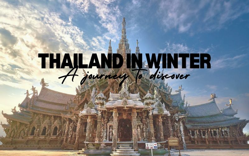 Thailand in Winter: Discover the Best of the Cool Season