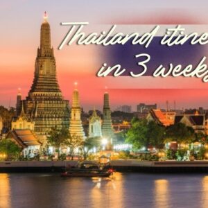 Ultimate Thailand Itinerary in 3 Weeks: Your Perfect Travel Guide 2026