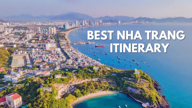 Nha Trang Itinerary: Best Itinerary & 2026 Updated Vietnam Travel News