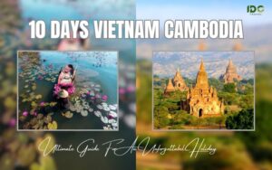Ultimate Guide to Vietnam and Cambodia in 10 Days