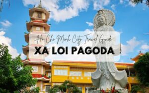 Unveiling the Beauty of Xa Loi Pagoda: Your Ultimate Cultural Guide