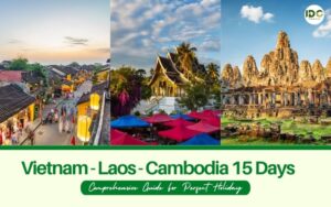 Vietnam Laos and Cambodia in 15 Days